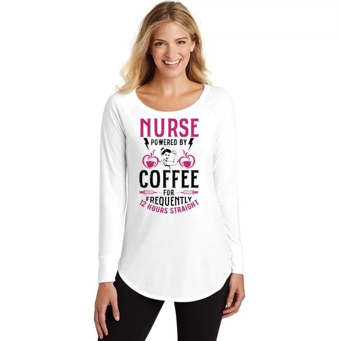 Nurse Powered By Coffee For Frequently 12 Hours Straight Women's Perfect Tri Tunic Long Sleeve Shirt