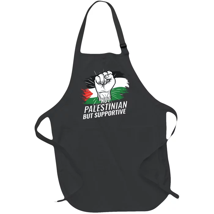 Not Palestinian But Supportive Palestine Flag Country Full-Length Apron With Pocket