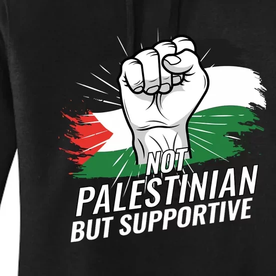 Not Palestinian But Supportive Palestine Flag Country Women's Pullover Hoodie