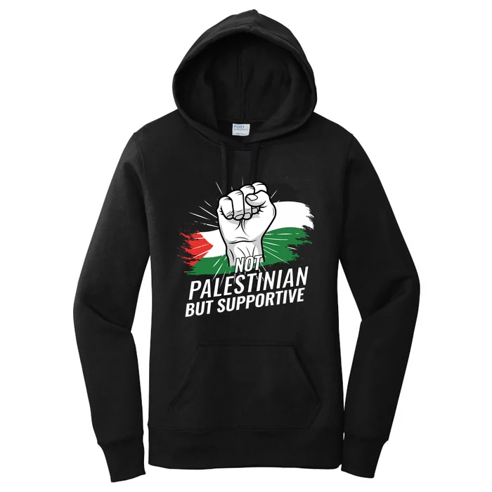 Not Palestinian But Supportive Palestine Flag Country Women's Pullover Hoodie