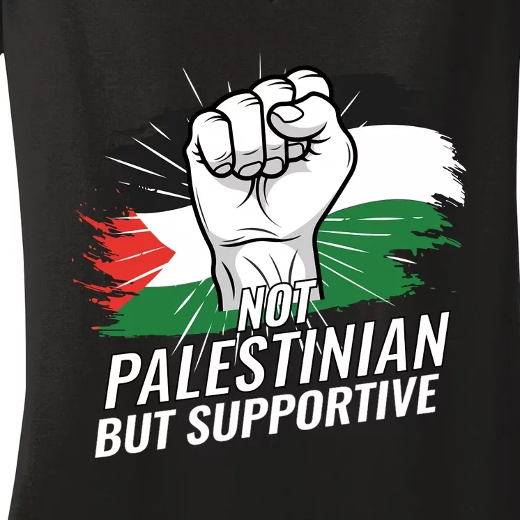 Not Palestinian But Supportive Palestine Flag Country Women's V-Neck T-Shirt