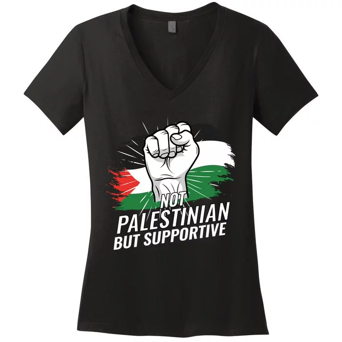 Not Palestinian But Supportive Palestine Flag Country Women's V-Neck T-Shirt