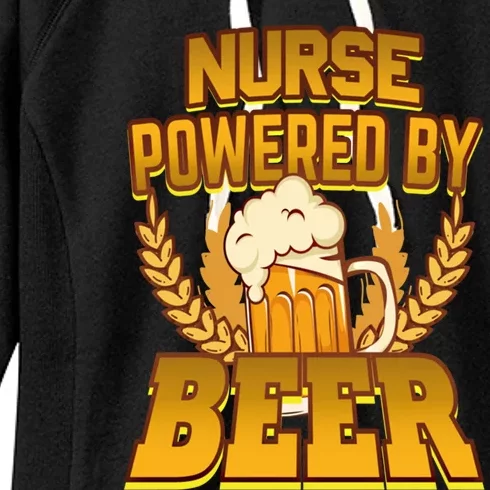 Nurse Powered By Beer Nursing Humor Gift Women's Fleece Hoodie