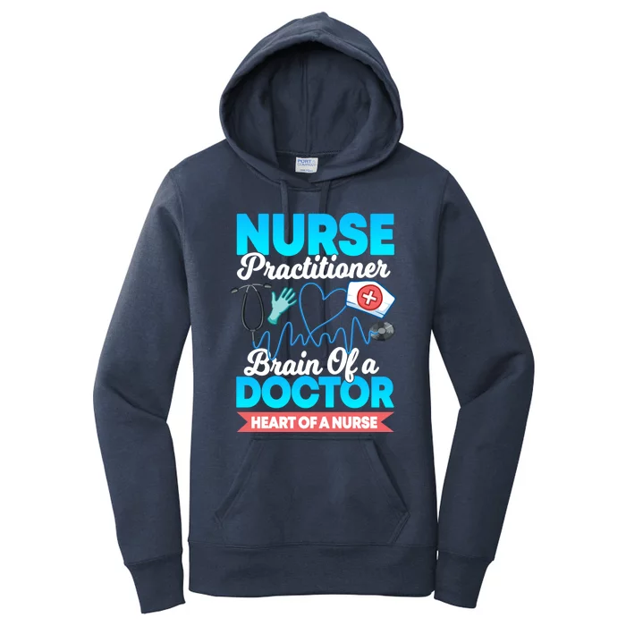 Nurse Practitioner Brain Of A Doctor Heart Of A Nurse Gift Cute Gift Women's Pullover Hoodie