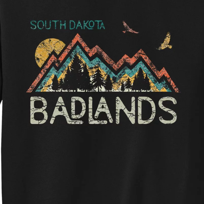 National Park Badlands South Dakota The Mount Rushmore State Tall Sweatshirt