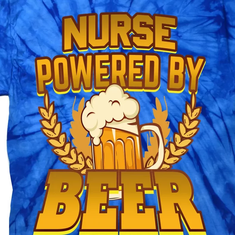 Nurse Powered By Beer Nursing Humor Cool Gift Tie-Dye T-Shirt