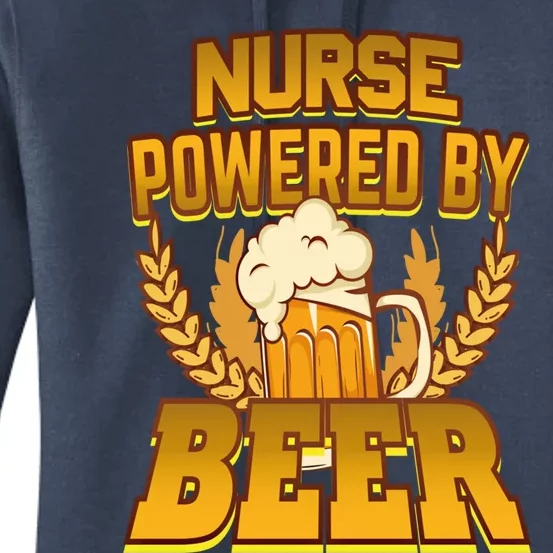 Nurse Powered By Beer Nursing Humor Cool Gift Women's Pullover Hoodie