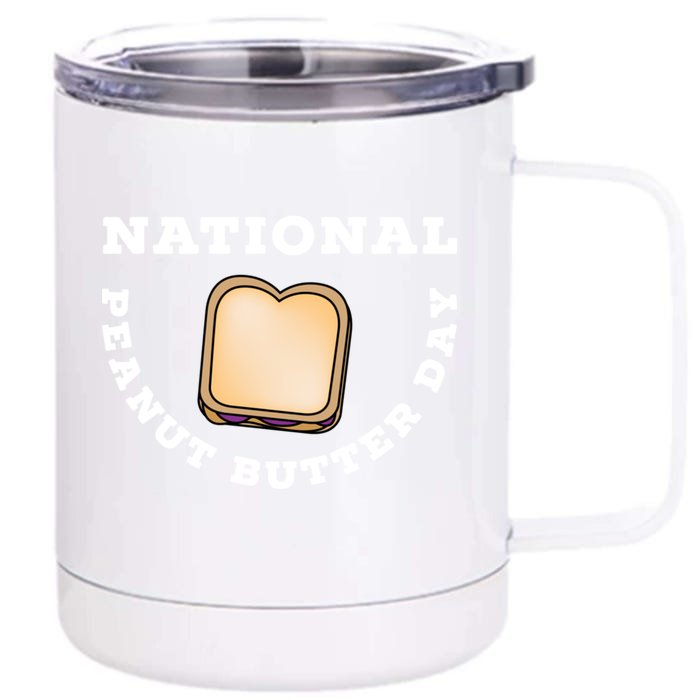 National Peanut Butter Day Peanut Butter And Jelly Sandwich Meaningful Gift Front & Back 12oz Stainless Steel Tumbler Cup