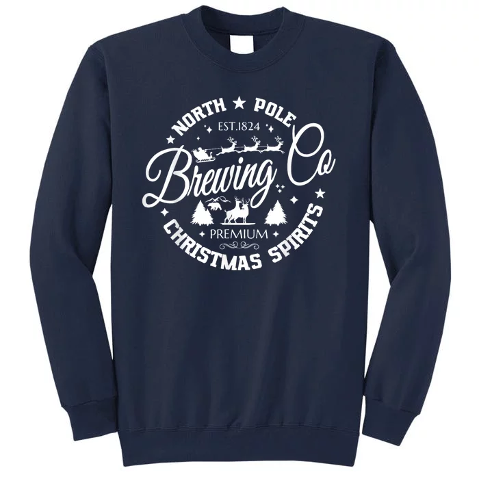 North Pole Brewing Co Christmas Spirits Funny Christmas Tall Sweatshirt