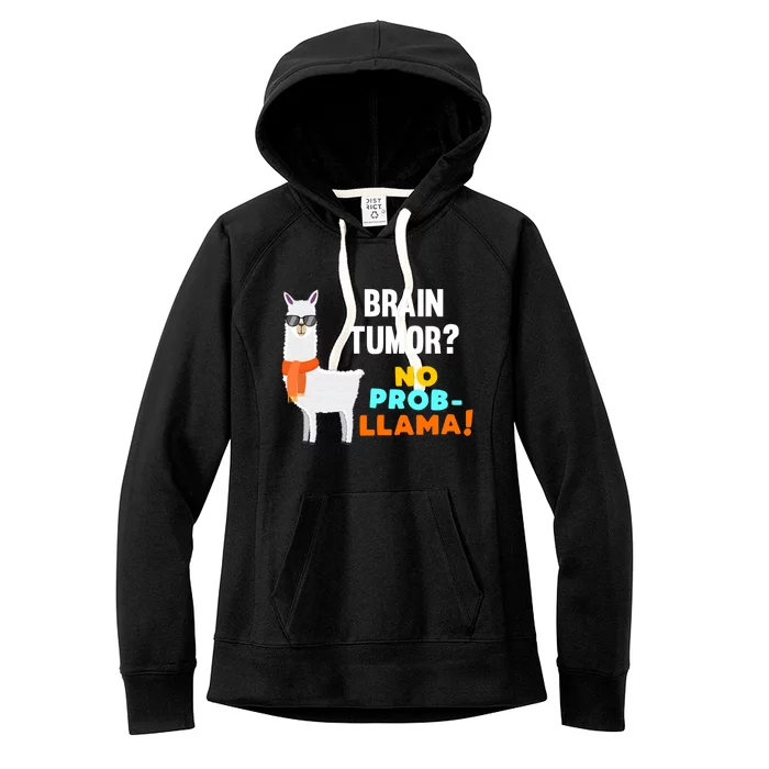 No Probgiftllama Brain Tumor Survivor Recovery Get Well Funny Gift Cool Gift Women's Fleece Hoodie