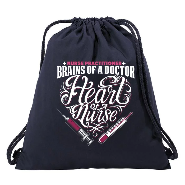 Nurse Practitioner Brain Of A Doctor Heart Of A Nurse Love Meaningful Gift Drawstring Bag