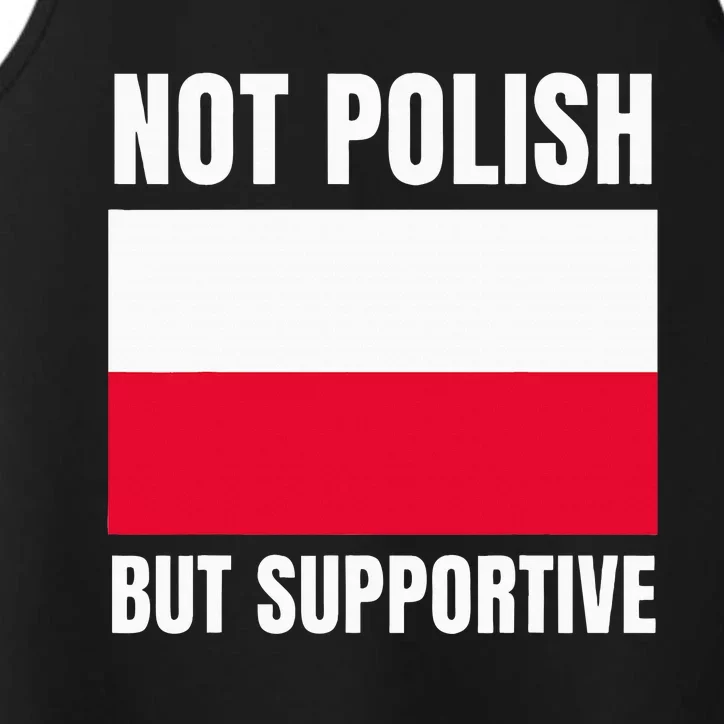 Not Polish But Supportive Poland Flag Support Performance Tank