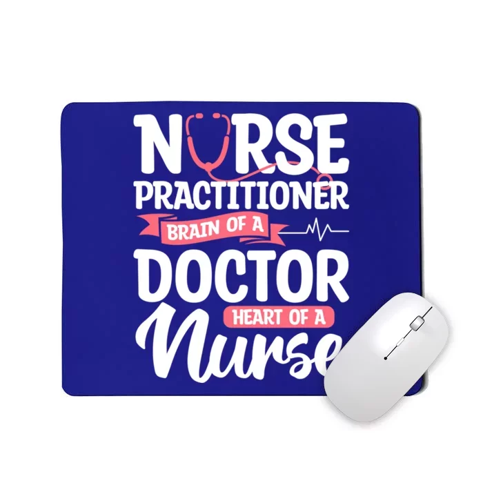 Nurse Practitioner Brain Of A Doctor Heart Of A Nurse Np Gift Mousepad