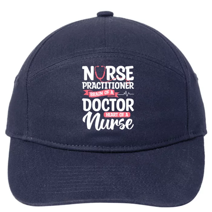 Nurse Practitioner Brain Of A Doctor Heart Of A Nurse Np Gift 7-Panel Snapback Hat