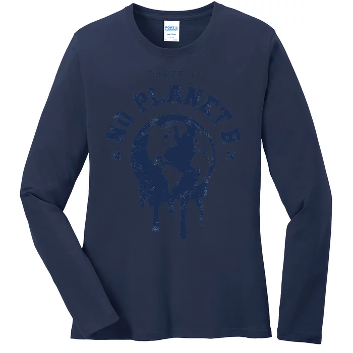 No Planet B Earth Environment & Global Warming Awareness Ladies Long Sleeve Shirt