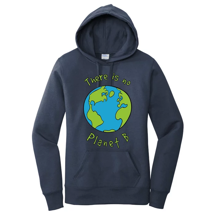 No Planet B Climate Change Awareness Earth Day Women's Pullover Hoodie