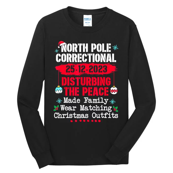 North Pole Correctional Disturbing Peace Wear Matching Tees Tall Long Sleeve T-Shirt