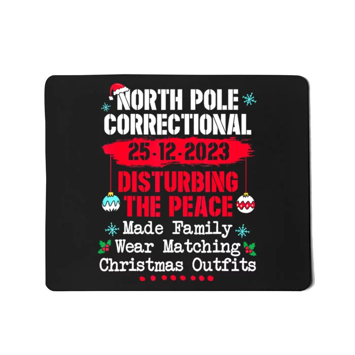 North Pole Correctional Disturbing Peace Wear Matching Tees Mousepad