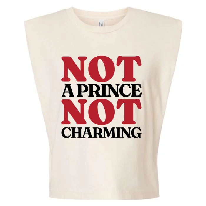 Not Prince Charming Funny Gift For Him Garment-Dyed Women's Muscle Tee