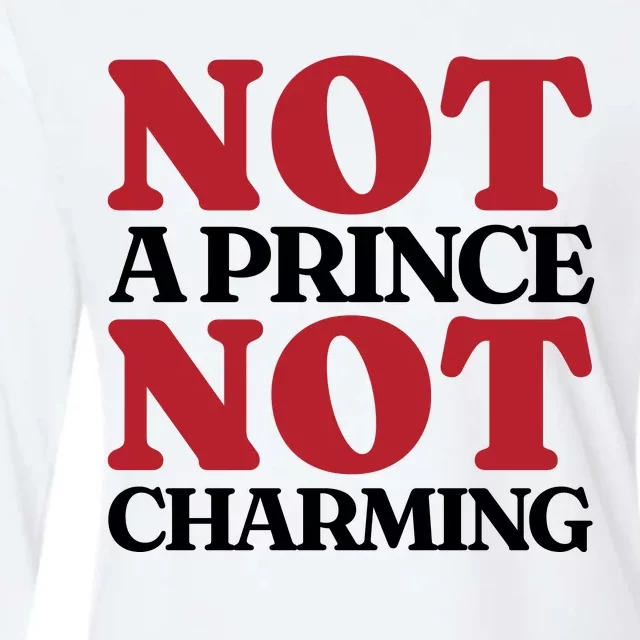 Not Prince Charming Funny Gift For Him Womens Cotton Relaxed Long Sleeve T-Shirt