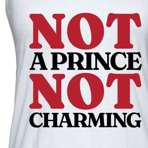 Not Prince Charming Funny Gift For Him Ladies Essential Flowy Tank