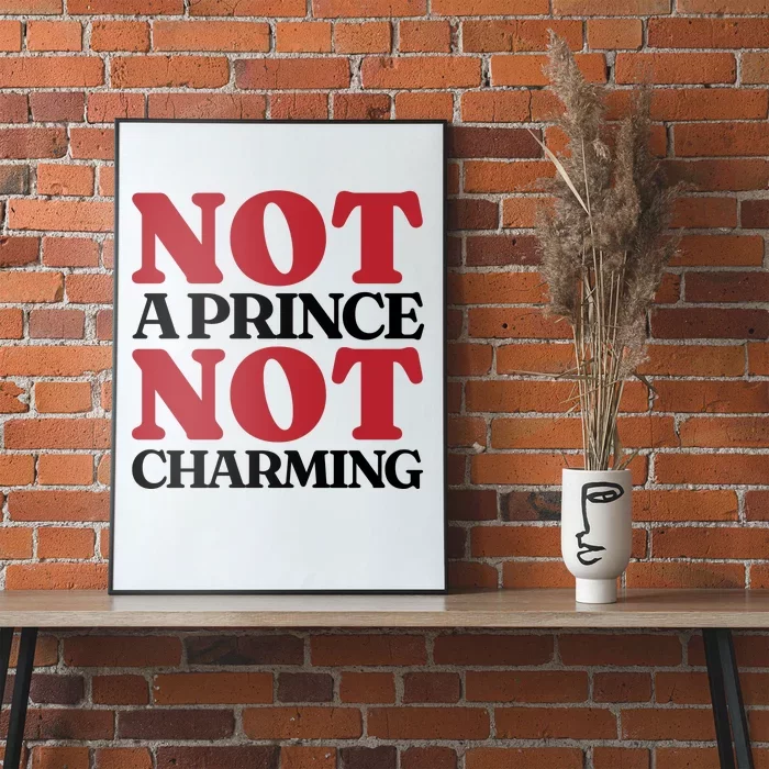 Not Prince Charming Funny Gift For Him Poster