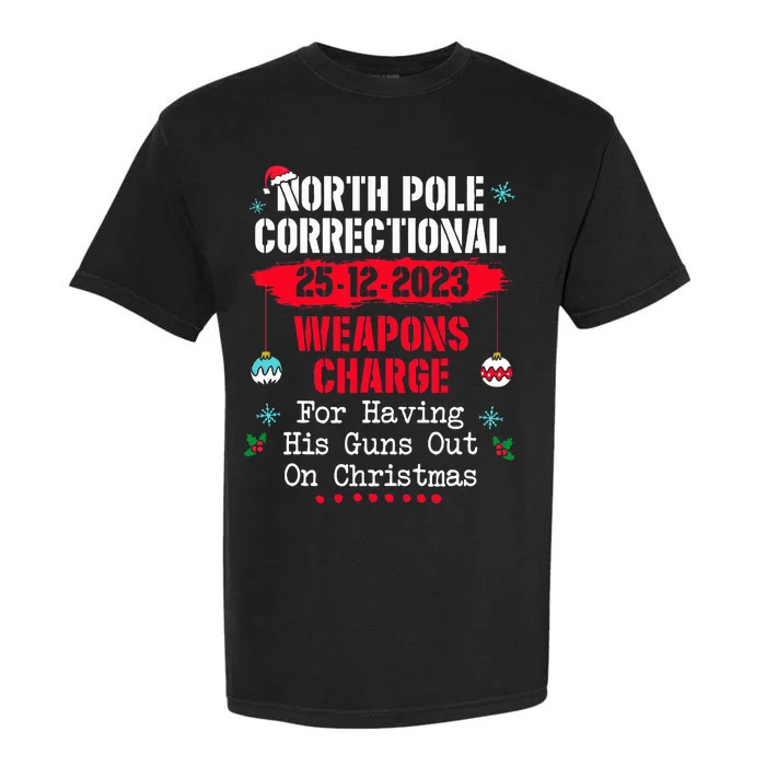 North Pole Correctional Weaponds Charge His Guns Out On Xmas Garment-Dyed Heavyweight T-Shirt