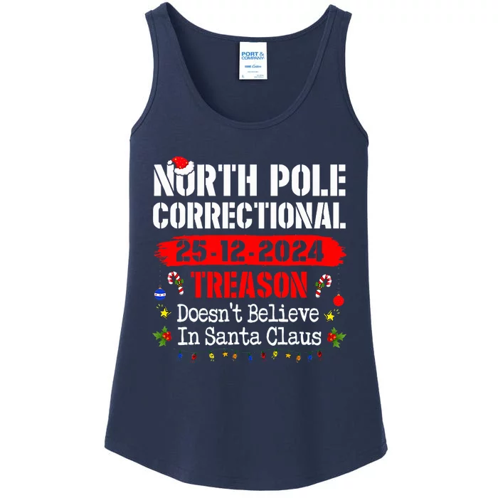 North Pole Correctional Treason DoesnT Believe Santa Claus Ladies Essential Tank