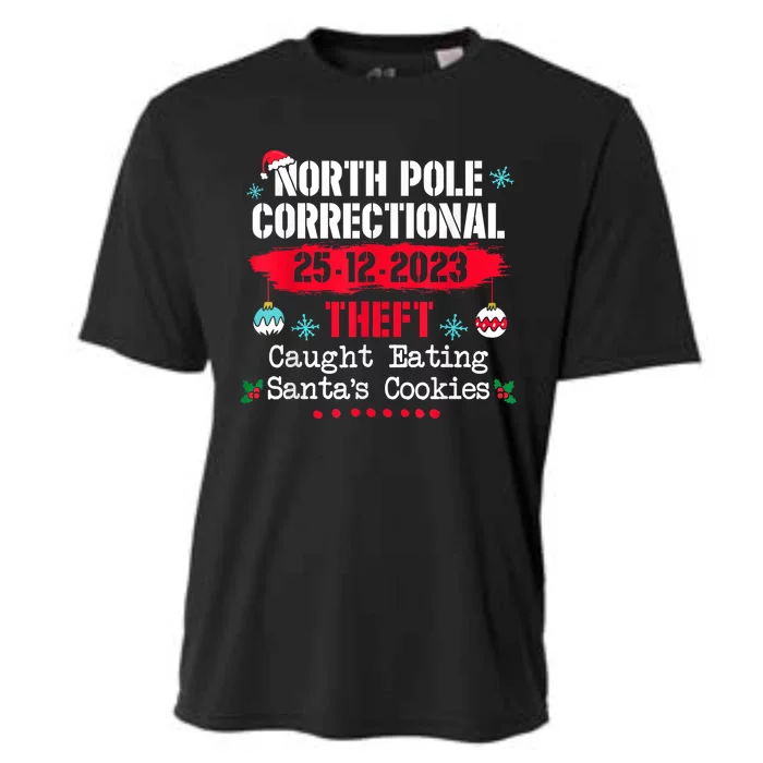 North Pole Correctional Theft Caught Eating SantaS Cookies Cooling Performance Crew T-Shirt