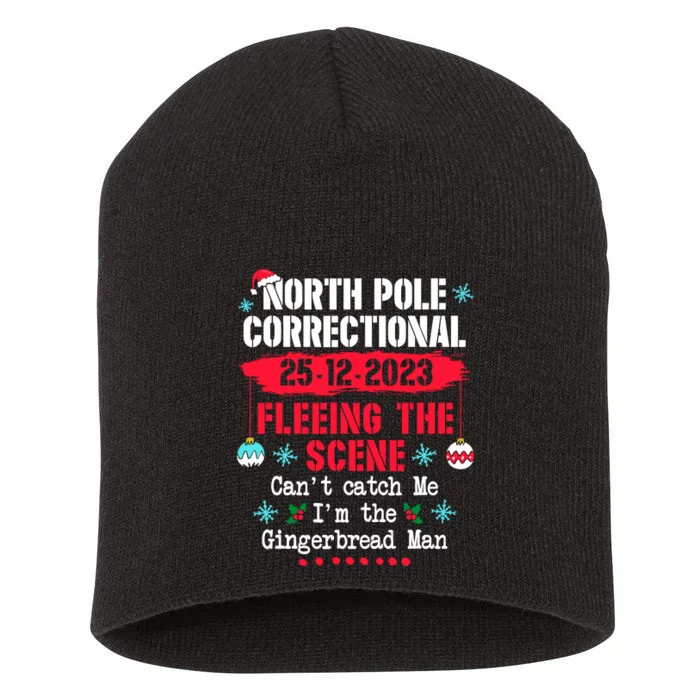 North Pole Correctional Fleeing The Scene CanT Catch Me Short Acrylic Beanie