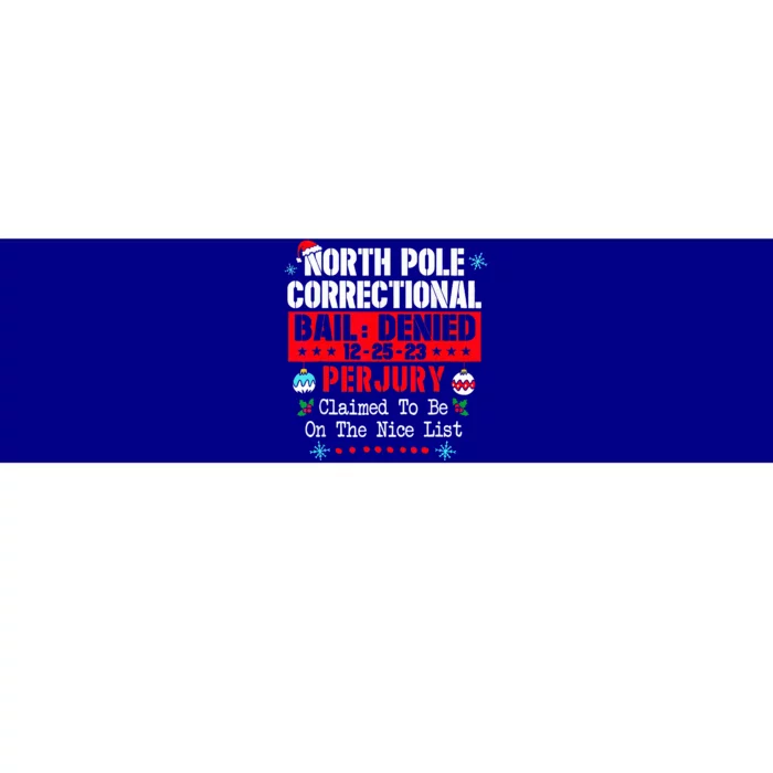 North Pole Correctional Claimed to be on the Nice List Bumper Sticker