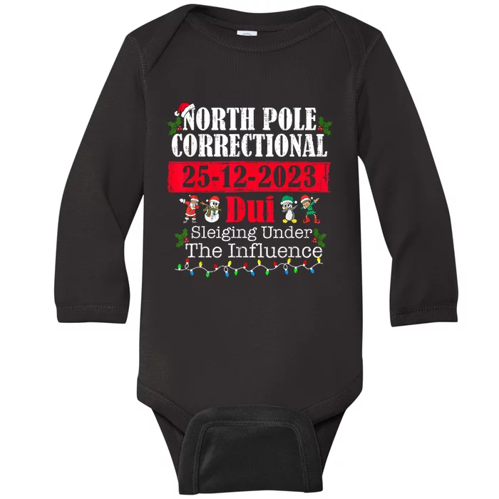 North Pole Correctional Dui Sleiging Under The Influence Baby Long Sleeve Bodysuit