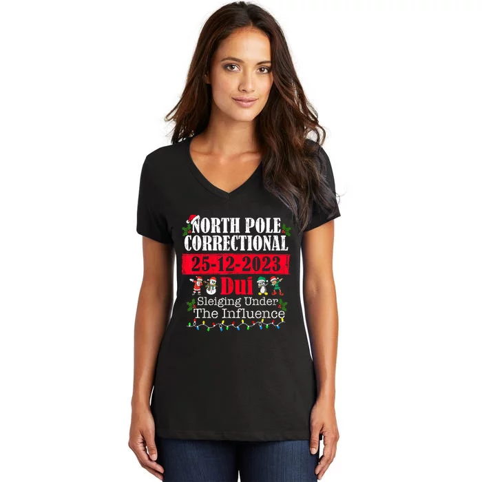 North Pole Correctional Dui Sleiging Under The Influence Women's V-Neck T-Shirt