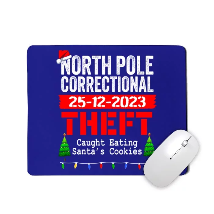 North Pole Correctional Theft Caught Eating SantaS Cookies Cute Gift Mousepad