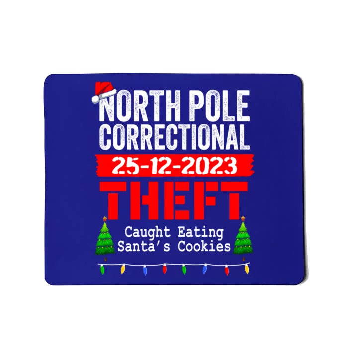 North Pole Correctional Theft Caught Eating SantaS Cookies Cute Gift Mousepad