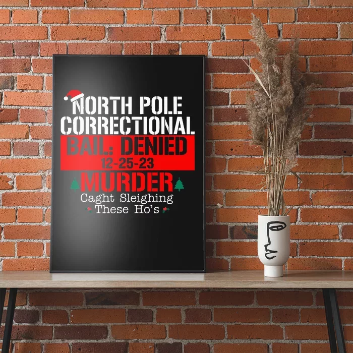 North Pole Correctional Bail Denied Murder Caught Sleighing Poster