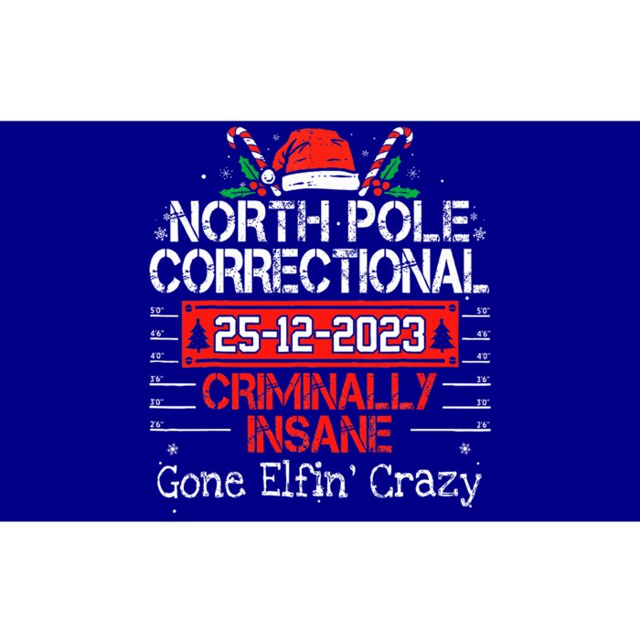 North Pole Correctional Criminally Insane Gone Elfin's Crazy Bumper Sticker