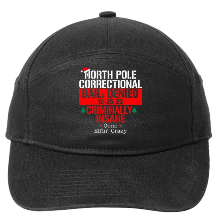 North Pole Correctional Bail Denied Criminally Insane Gone 7-Panel Snapback Hat