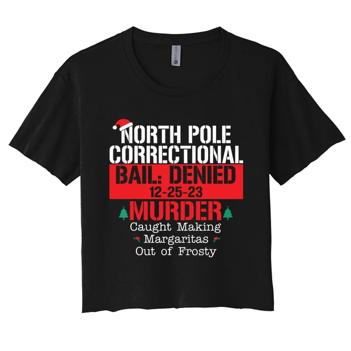 North Pole Correctional Bail Denied Murder Caught Making Women's Crop Top Tee