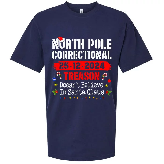 North Pole Correctional Treason DoesnT Believe Santa Claus Sueded Cloud Jersey T-Shirt