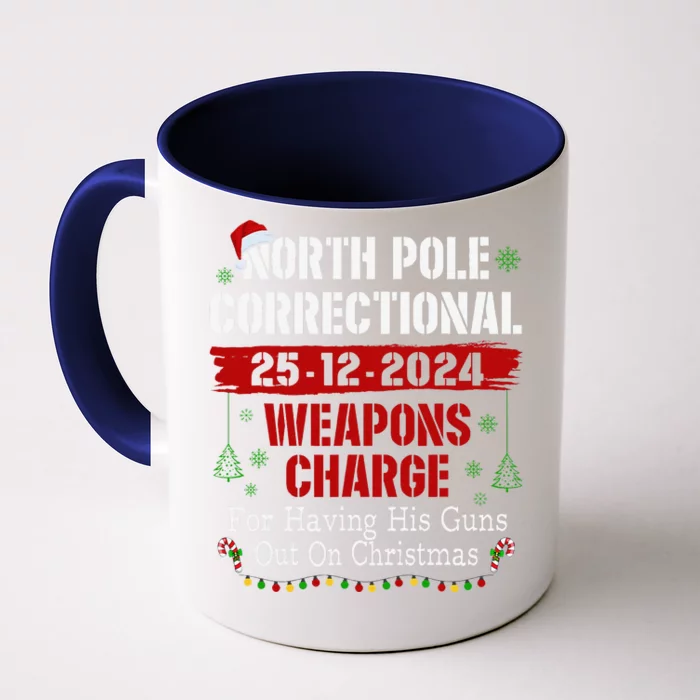 North Pole Correctional Weapons Charge For Having His Guns Gift Front & Back Coffee Mug