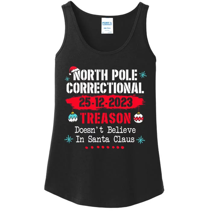 North Pole Correctional Treason Doesn't Believe Santa Claus Ladies Essential Tank