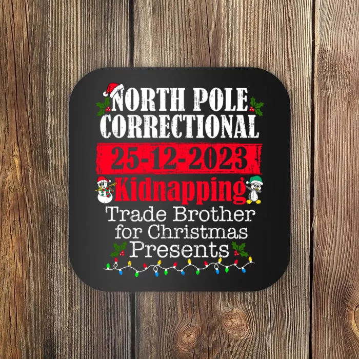 North Pole Correctional Kidnapping Traded Brother Christmas Coaster