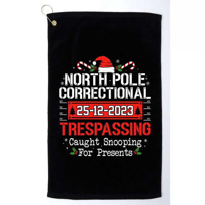 North Pole Correctional Trespassing Family Christmas Funny Platinum Collection Golf Towel