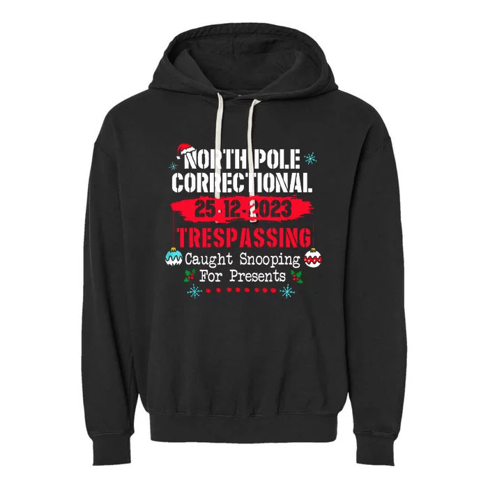 North Pole Correctional Trespassing Caught Snooping Presents Garment-Dyed Fleece Hoodie