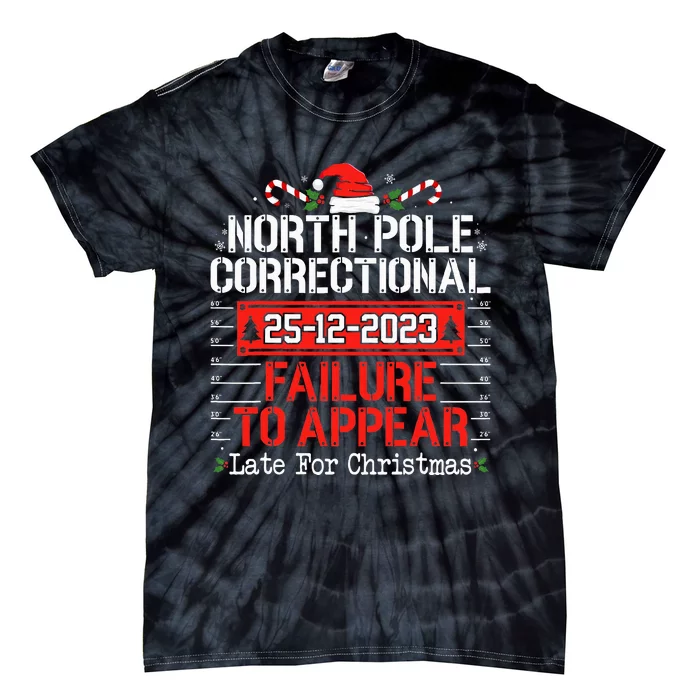 North Pole Correctional Failure To Appear Family Christmas Tie-Dye T-Shirt