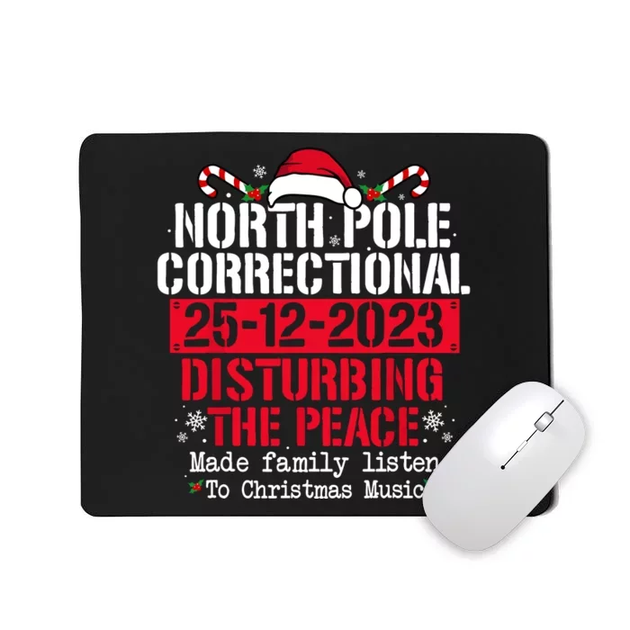 North Pole Correctional Disturbing Peace Family Christmas Mousepad