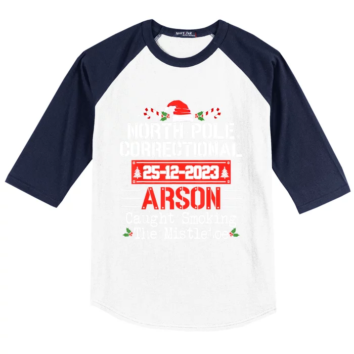 North Pole Correctional Arson Matching Family Christmas Baseball Sleeve Shirt