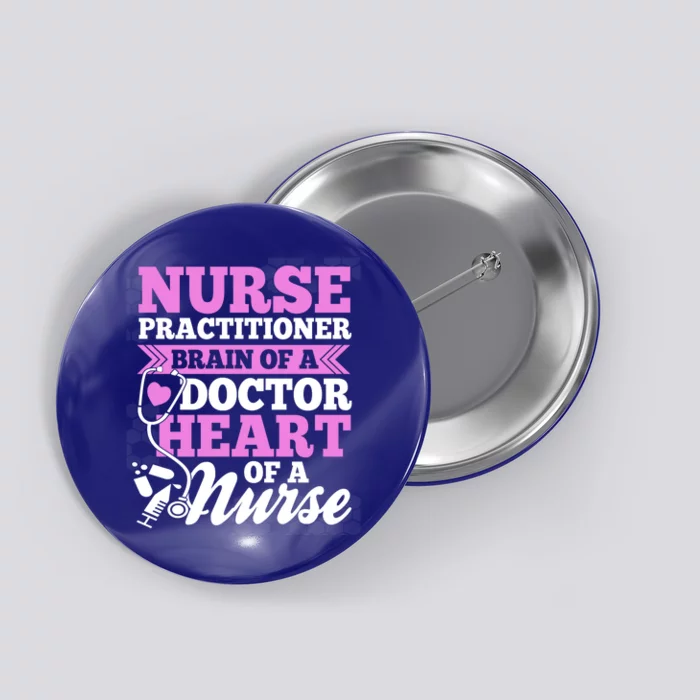 Nurse Practitioner Cute Gift Nurse Gift Nurse Tees Button