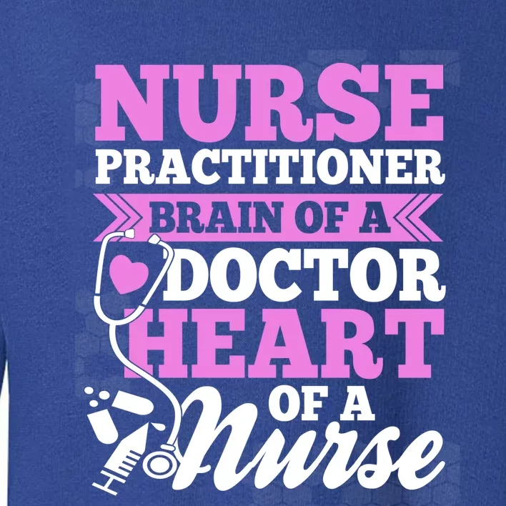 Nurse Practitioner Cute Gift Nurse Gift Nurse Tees Toddler Sweatshirt